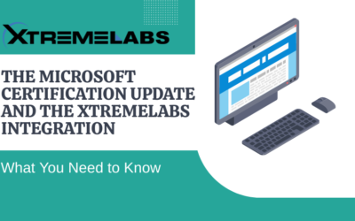 The Microsoft Certification Update and the XtremeLabs Integration: What You Need to Know