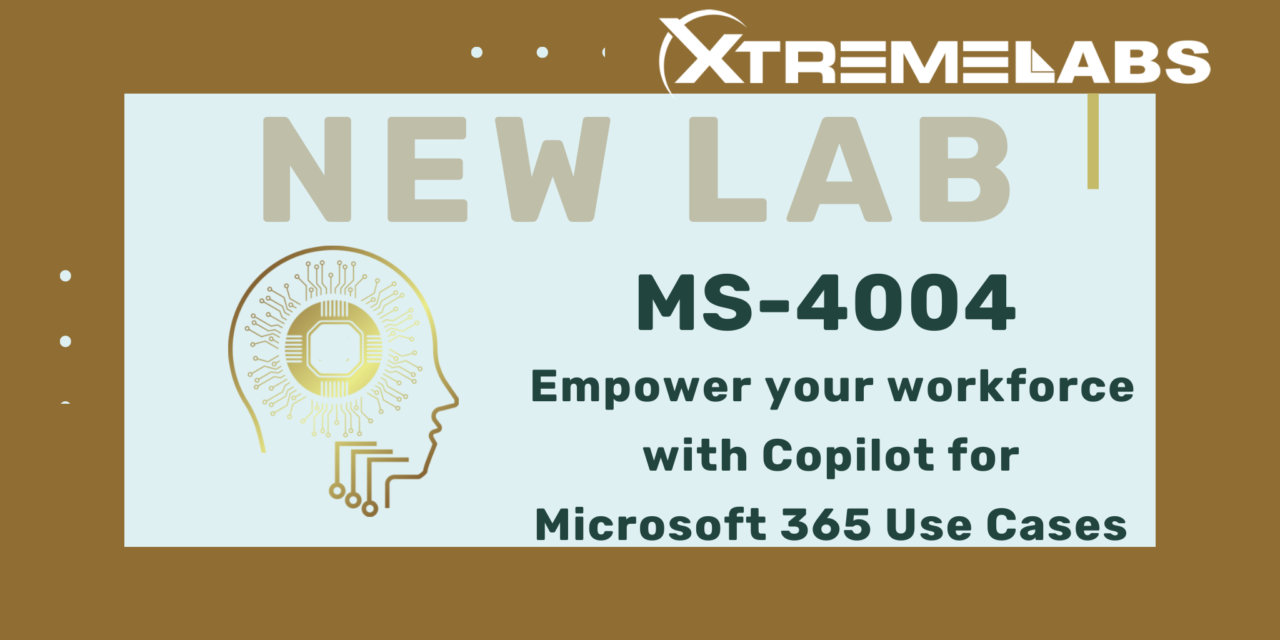 XtremeLabs Releases New Lab for MS-4004 | XtremeLabs